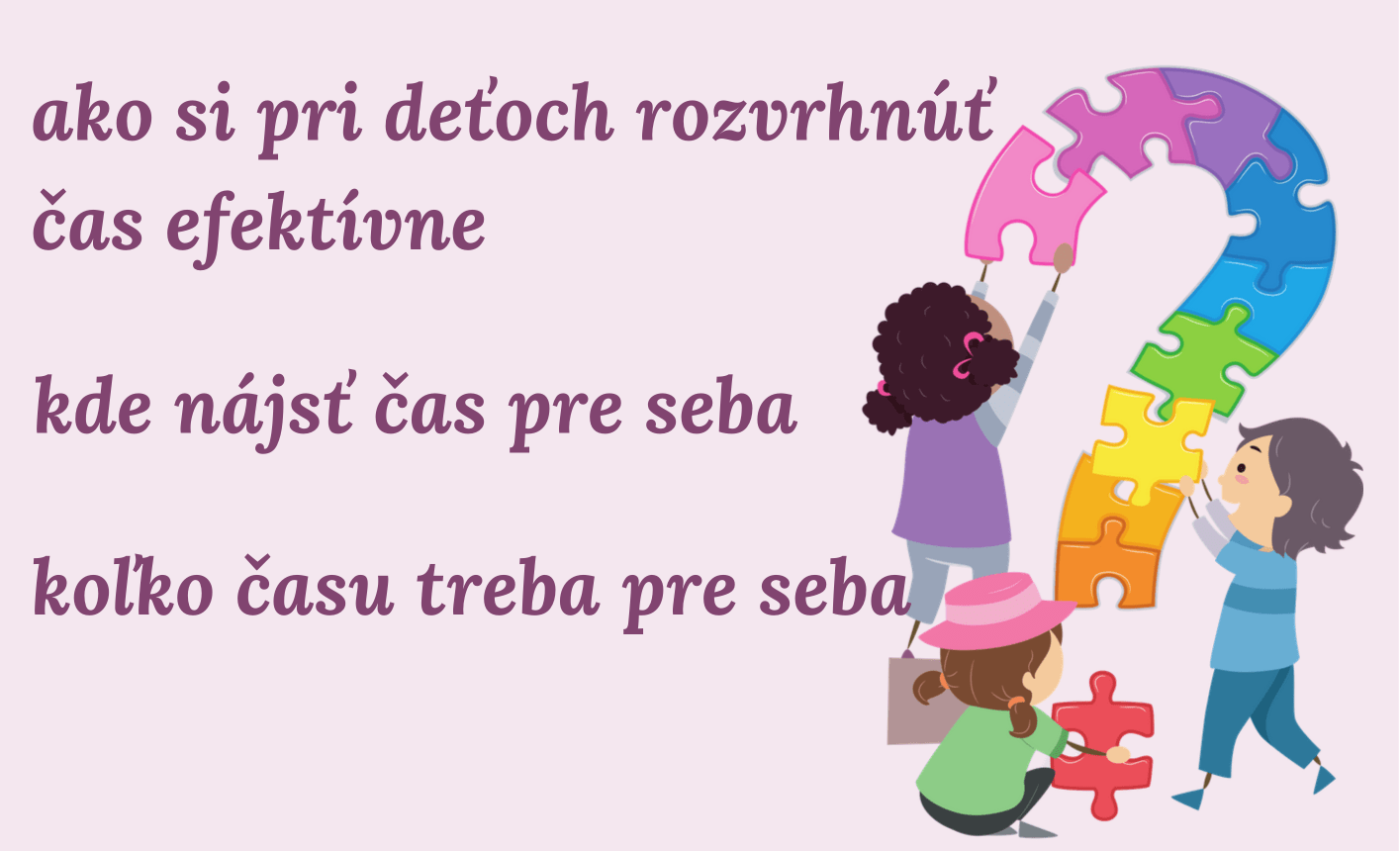 Aby čas bol môj kamarát aj keď mám deti